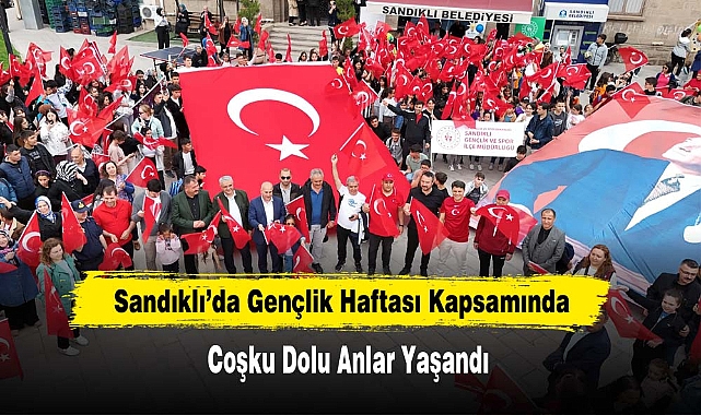 Sandıklı’da Gençlik Haftası Kapsamında Coşku Dolu Anlar Yaşandı