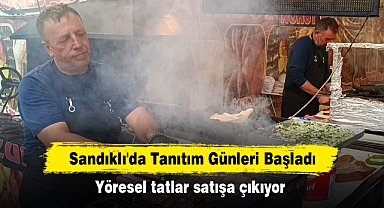 Sandıklı'da Tanıtım Günleri Başladı: Yöresel tatlar satışa çıkıyor
