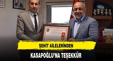 ŞEHİT AİLELERİNDEN KASAPOĞLU'NA TEŞEKKÜR