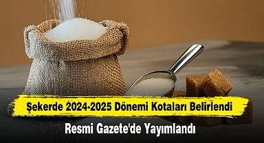 Şekerde 2024-2025 Dönemi Kotaları Belirlendi