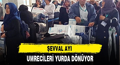 ŞEVVAL AYI UMRECİLERİ YURDA DÖNÜYOR