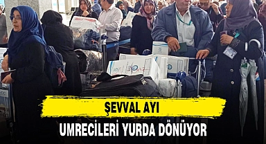 ŞEVVAL AYI UMRECİLERİ YURDA DÖNÜYOR