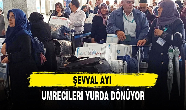 ŞEVVAL AYI UMRECİLERİ YURDA DÖNÜYOR