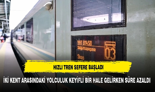 Seyahat süresi 7 saate düştü!