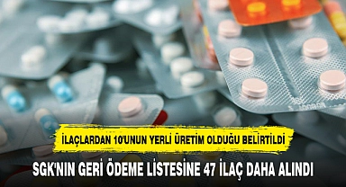 SGK'NIN GERİ ÖDEME LİSTESİNE 47 İLAÇ DAHA ALINDI