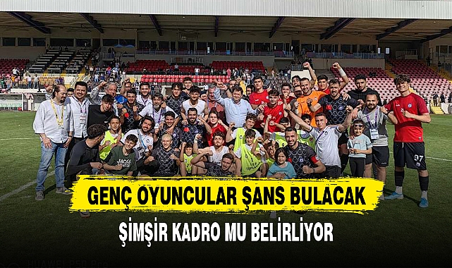 ŞİMŞİR KADRO MU BELİRLİYOR