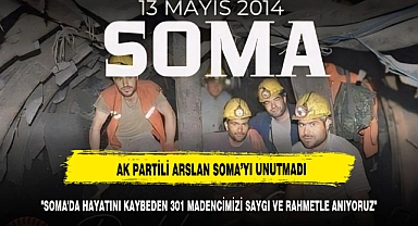 "SOMA'DA HAYATINI KAYBEDEN 301 MADENCİMİZİ SAYGI VE RAHMETLE ANIYORUZ"