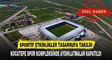 SPORTİF ETKİNLİKLER TASARRUFA TAKILDI