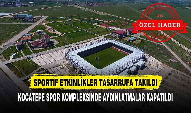 SPORTİF ETKİNLİKLER TASARRUFA TAKILDI