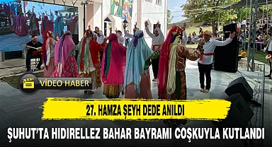 ŞUHUT'TA HIDIRELLEZ BAHAR BAYRAMI COŞKUYLA KUTLANDI