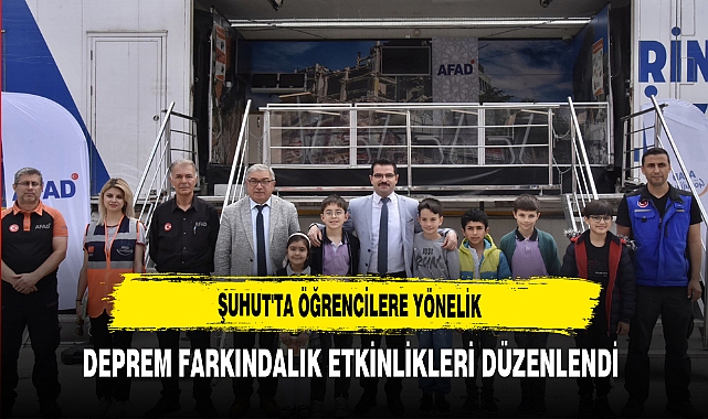 Şuhut'ta Öğrencilere Yönelik Deprem Farkındalık Etkinlikleri Düzenlendi