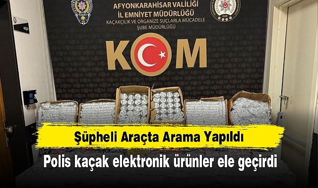 Şüpheli Araçta Arama Yapıldı: Polis kaçak elektronik ürünler ele geçirdi
