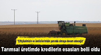 Tarımsal üretimde kredilerin esasları belli oldu