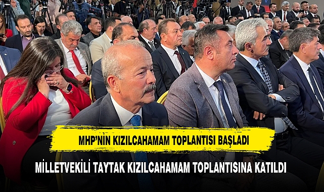 TAYTAK  PARTİSİ'NİN KIZILCAHAMAM TOPLANTISINA KATILDI
