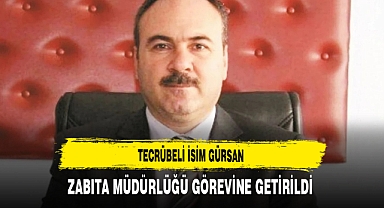 Tecrübeli İsim Gürsan Zabıta Müdürlüğü Görevine Getirildi