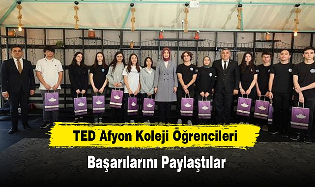 TED Afyon Koleji Öğrencileri Başarılarını Paylaştı