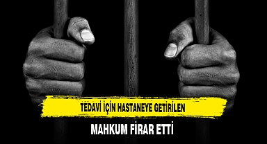 Tedavi İçin Hastaneye Getirilen Mahkum Firar Etti