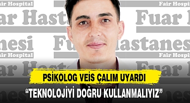 “TEKNOLOJİYİ DOĞRU KULLANMALIYIZ”