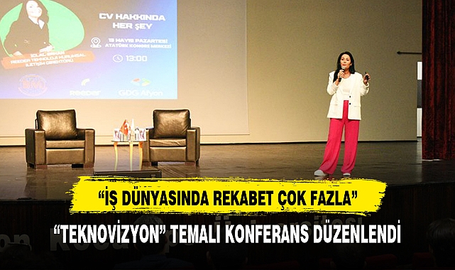 "TEKNOVİZYON" TEMALI KONFERANS DÜZENLENDİ
