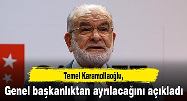 Temel Karamollaoğlu, genel başkanlıktan ayrılacağını açıkladı