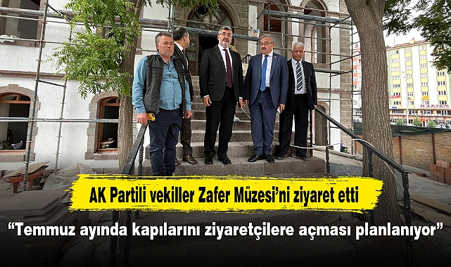 “Temmuz ayında kapılarını ziyaretçilere açması planlanıyor”