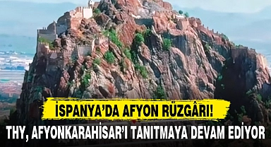 THY, AFYONKARAHİSAR'I TANITMAYA DEVAM EDİYOR