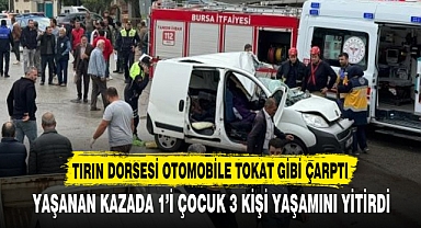 TIRIN DORSESİ OTOMOBİLE TOKAT GİBİ ÇARPTI