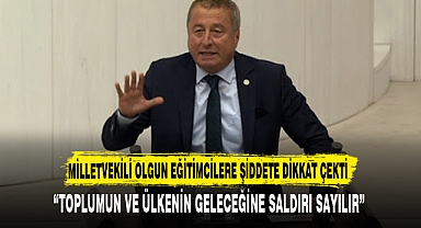 “TOPLUMUN VE ÜLKENİN GELECEĞİNE SALDIRI SAYILIR”