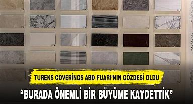 TUREKS COVERİNGS ABD FUARI'NIN GÖZDESİ OLDU