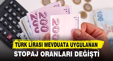 Türk Lirası Mevduata Uygulanan Stopaj Oranları Değişti