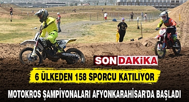 TÜRKİYE, AVRUPA GENÇLER VE BMU MOTOKROS ŞAMPİYONALARI AFYONKARAHİSAR'DA BAŞLADI