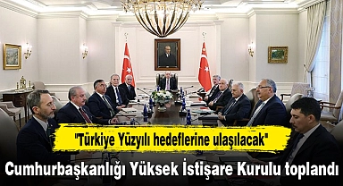 Cumhurbaşkanlığı Yüksek İstişare Kurulu toplandı