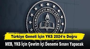 Türkiye Geneli İçin YKS 2024’e Doğru