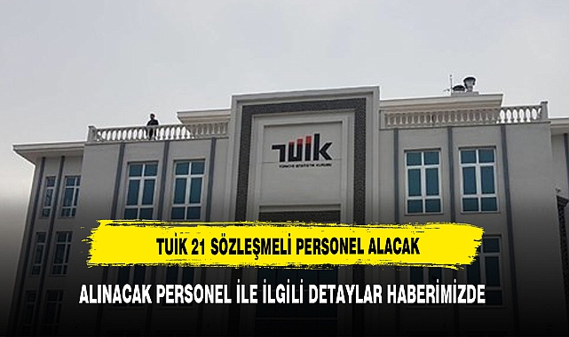 Türkiye İstatistik Kurumu 21 sözleşmeli personel alacak