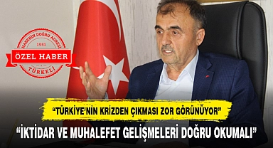 "TÜRKİYE'NİN KRİZDEN ÇIKMASI ZOR GÖRÜNÜYOR"