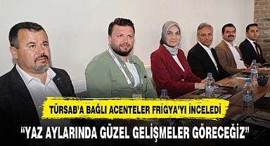 TÜRSAB'A BAĞLI ACENTELER FRİGYA'YI İNCELEDİ