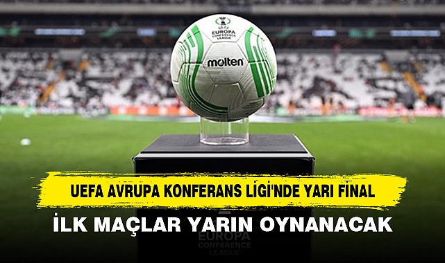 UEFA Avrupa Konferans Ligi'nde Yarı Final