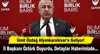 Ümit Özdağ Afyonkarahisar'a Geliyor!