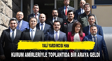Vali Yardımcısı Han Kurum Amirleriyle Toplantıda Bir Araya Geldi