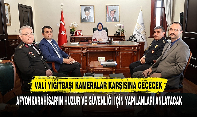 VALİ YİĞİTBAŞI KAMERALAR KARŞISINA GEÇECEK