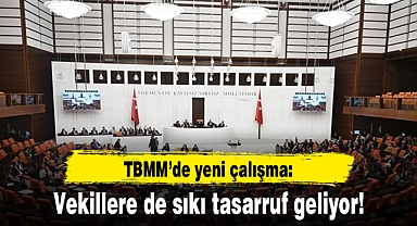 Vekillere de sıkı tasarruf geliyor!