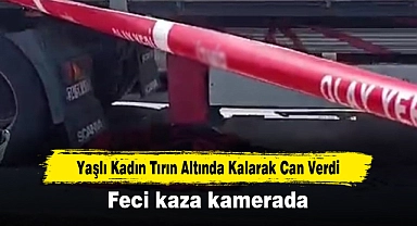 Yaşlı Kadın Tırın Altında Kalarak Can Verdi... Feci kaza kamerada