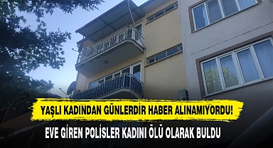 Yaşlı Kadından Günlerdir Haber Alınamıyordu!