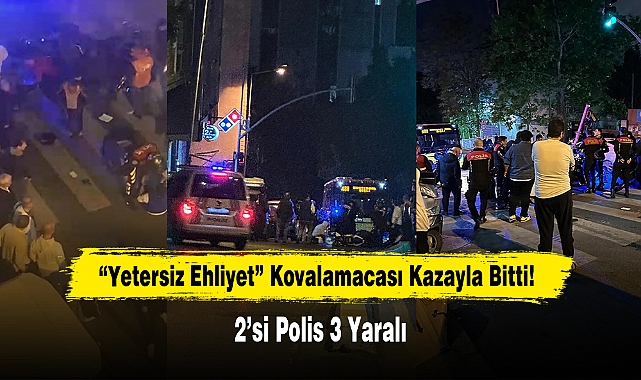 “Yetersiz Ehliyet” Kovalamacası Kazayla Bitti!   2’si Polis 3 Yaralı