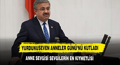 Yurdunuseven Anneler Günü’nü Kutladı: Anne Sevgisi Sevgilerin En Kıymetlisi