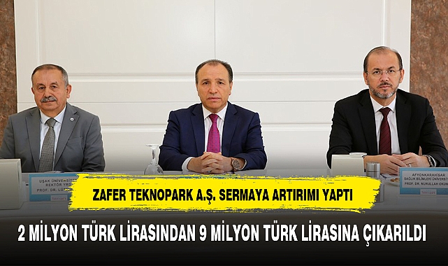 ZAFER TEKNOPARK A.Ş. SERMAYA ARTIRIMI YAPTI
