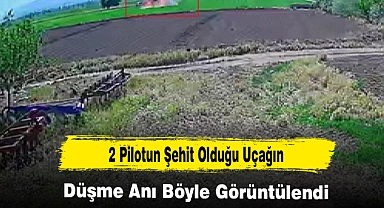 2 Pilotun Şehit Olduğu Uçağın Düşme Anı Böyle Görüntülendi