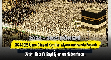 2024-2025 Umre Dönemi Kayıtları Afyonkarahisar'da Başladı
