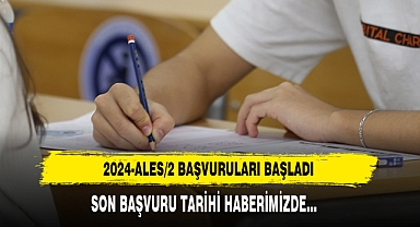 2024-ALES/2 BAŞVURULARI BAŞLADI
