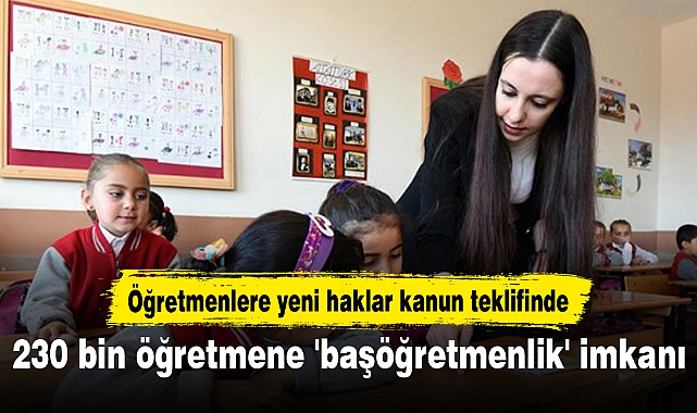 230 bin öğretmene 'başöğretmenlik' imkanı